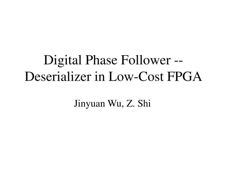 digital phase follower deserializer in low cost fpga