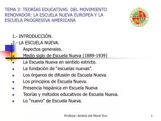 TEMA 3: TEORÍAS EDUCATIVAS DEL MOVIMIENTO RENOVADOR: LA ESCUELA NUEVA EUROPEA Y LA ESCUELA PROGRESIVA AMERICANA