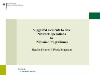 Suggested elements to link Network operations to National Programmes Siegfried Harrer &amp; Frank Begemann