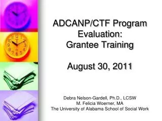 ADCANP/CTF Program Evaluation: Grantee Training August 30, 2011