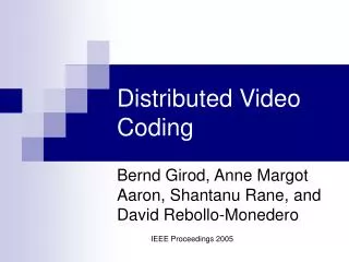 Distributed Video Coding