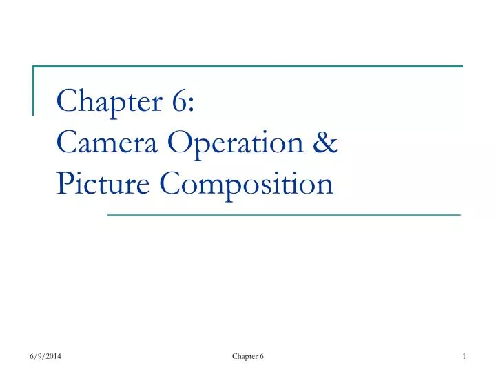 chapter 6 camera operation picture composition
