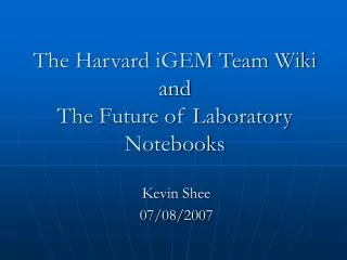 The Harvard iGEM Team Wiki and The Future of Laboratory Notebooks