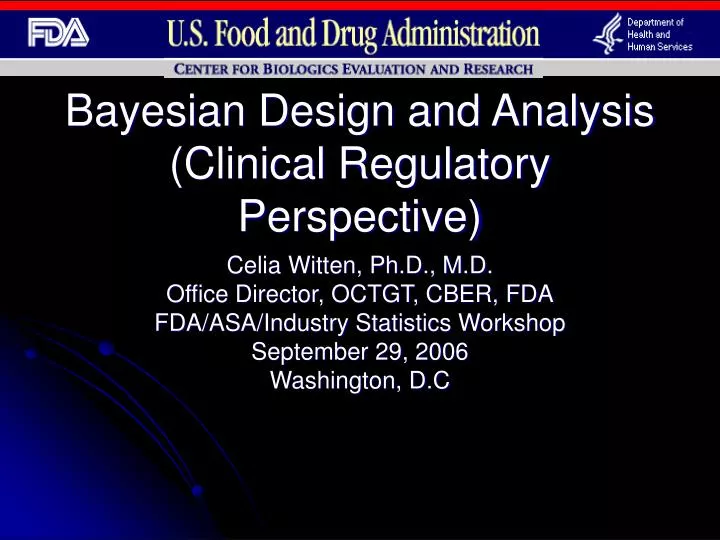 bayesian design and analysis clinical regulatory perspective