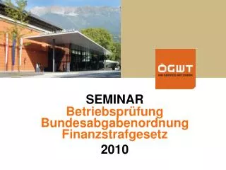 SEMINAR Betriebsprüfung Bundesabgabenordnung Finanzstrafgesetz 2010