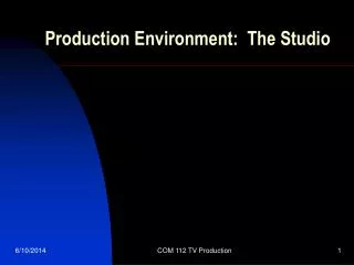 Production Environment: The Studio