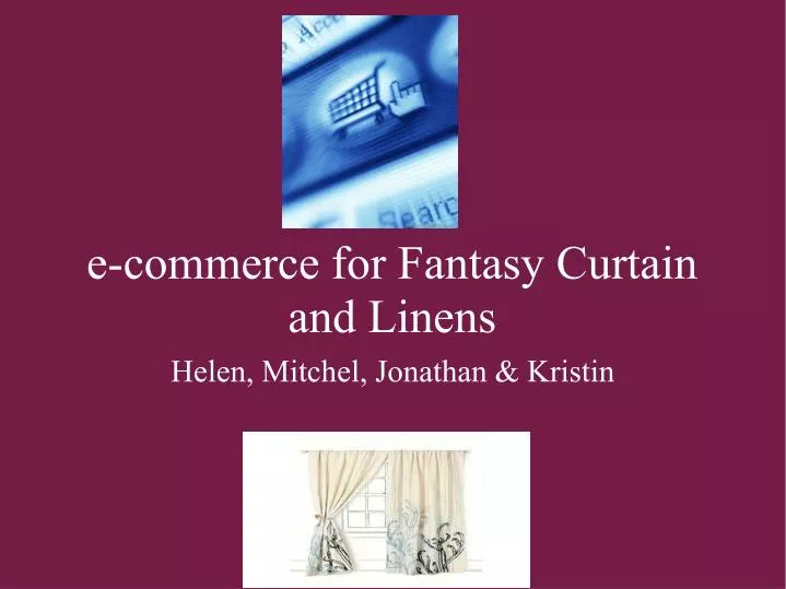 e commerce for fantasy curtain and linens