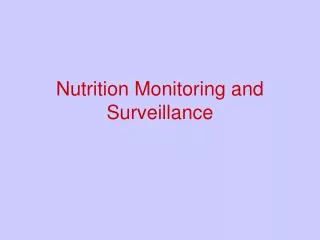 Nutrition Monitoring and Surveillance