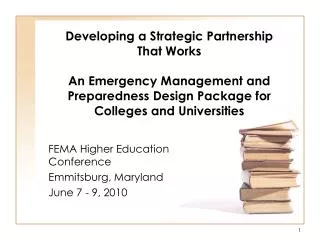 Developing a Strategic Partnership That Works An Emergency Management and Preparedness Design Package for Colleges and