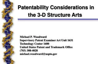 Patentability Considerations in the 3-D Structure Arts