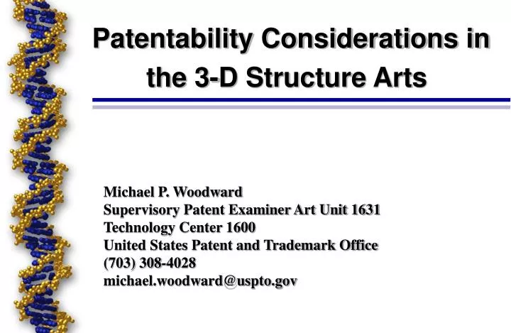 patentability considerations in the 3 d structure arts