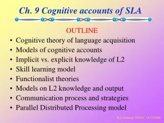 Ch. 9 Cognitive accounts of SLA