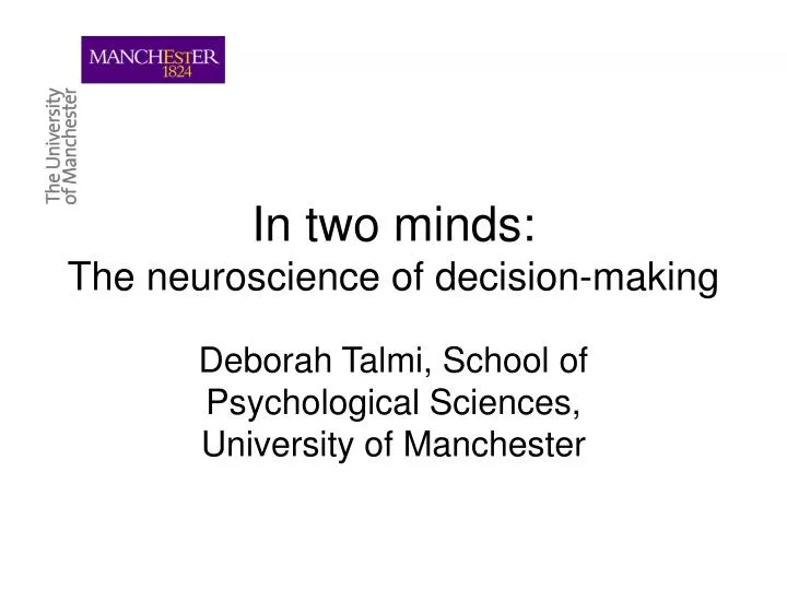 in two minds the neuroscience of decision making