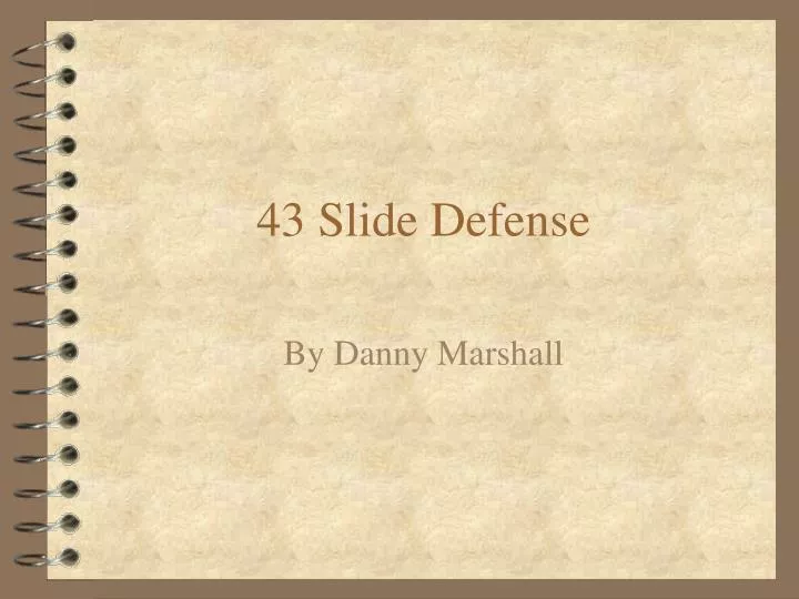 43 slide defense