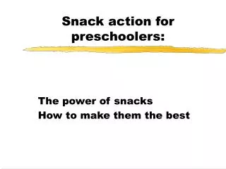 Snack action for preschoolers: