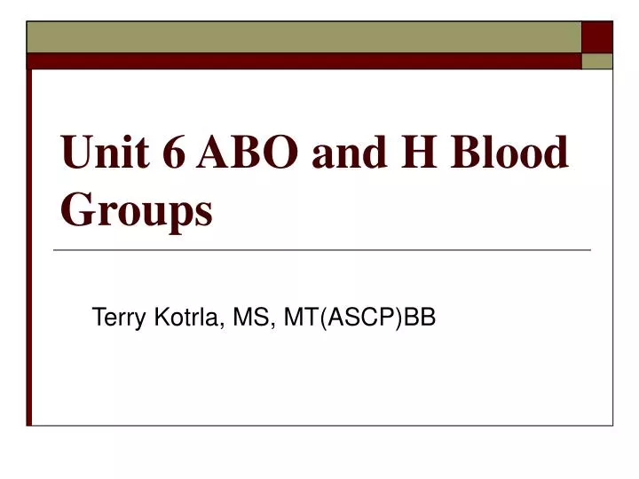 unit 6 abo and h blood groups