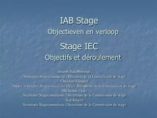 IAB Stage Objectieven en verloop Stage IEC Objectifs et déroulement