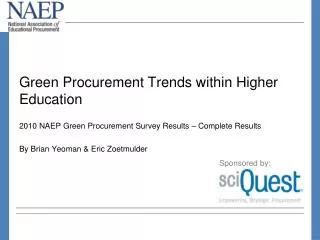 Green Procurement Trends within Higher Education 2010 NAEP Green Procurement Survey Results – Complete Results By Brian