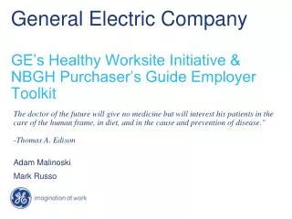 General Electric Company GE’s Healthy Worksite Initiative &amp; NBGH Purchaser’s Guide Employer Toolkit