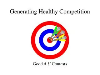 Generating Healthy Competition