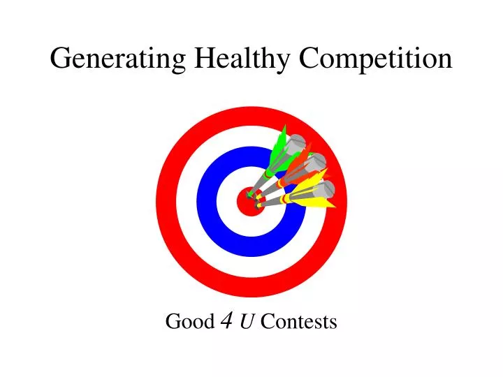 generating healthy competition