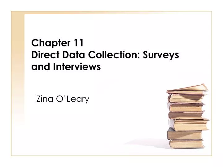 chapter 11 direct data collection surveys and interviews
