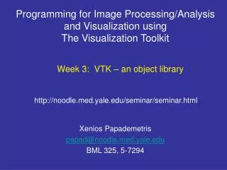 Programming for Image Processing/Analysis and Visualization using The Visualization Toolkit