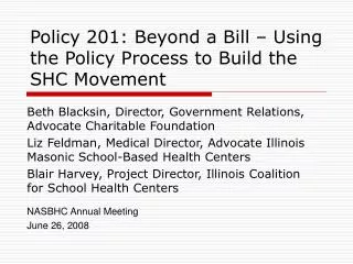 Policy 201: Beyond a Bill – Using the Policy Process to Build the SHC Movement