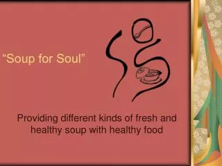 “Soup for Soul”