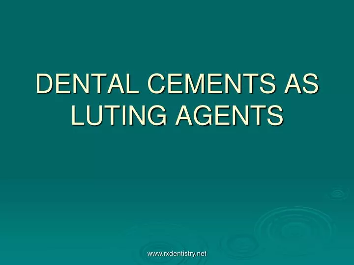 dental cements as luting agents