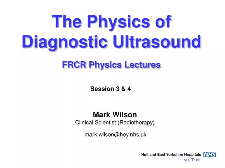the physics of diagnostic ultrasound frcr physics lectures