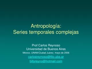 Antropología: Series temporales complejas