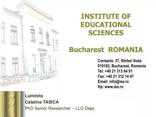 INSTITUTE OF EDUCATIONAL SCIENCES Bucharest ROMANIA