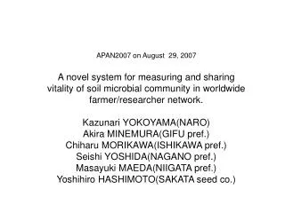 APAN2007 on August 29, 2007 A novel system for measuring and sharing vitality of soil microbial community in worldwide