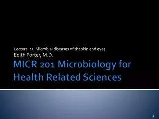 MICR 201 Microbiology for Health Related Sciences