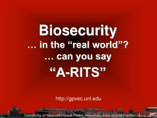 Biosecurity … in the “real world”? … can you say “A-RITS”