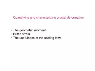 Quantifying and characterizing crustal deformation