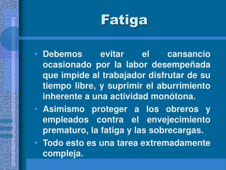 fatiga