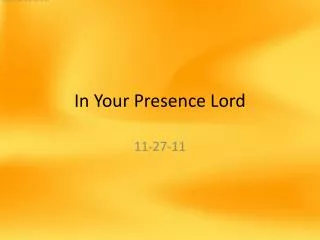 In Your Presence Lord
