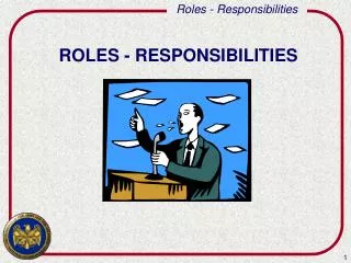 ROLES - RESPONSIBILITIES