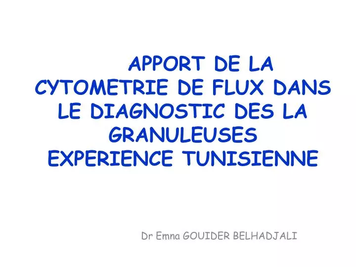 apport de la cytometrie de flux dans le diagnostic des la granuleuses experience tunisienne