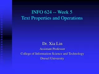 INFO 624 -- Week 5 Text Properties and Operations