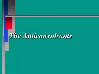 The Anticonvulsants