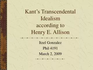 Kant’s Transcendental Idealism according to Henry E. Allison