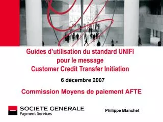 Guides d’utilisation du standard UNIFI pour le message Customer Credit Transfer Initiation