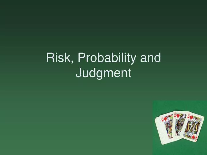 risk probability and judgment
