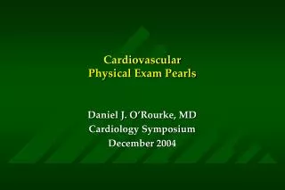 Cardiovascular Physical Exam Pearls