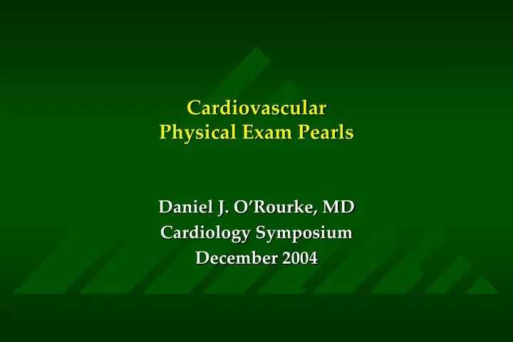 cardiovascular physical exam pearls