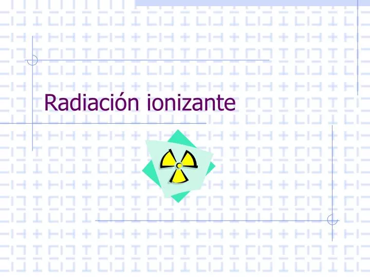 radiaci n ionizante