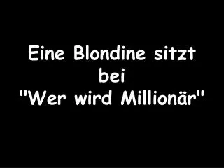 Eine Blondine sitzt bei &quot;Wer wird Millionär&quot;